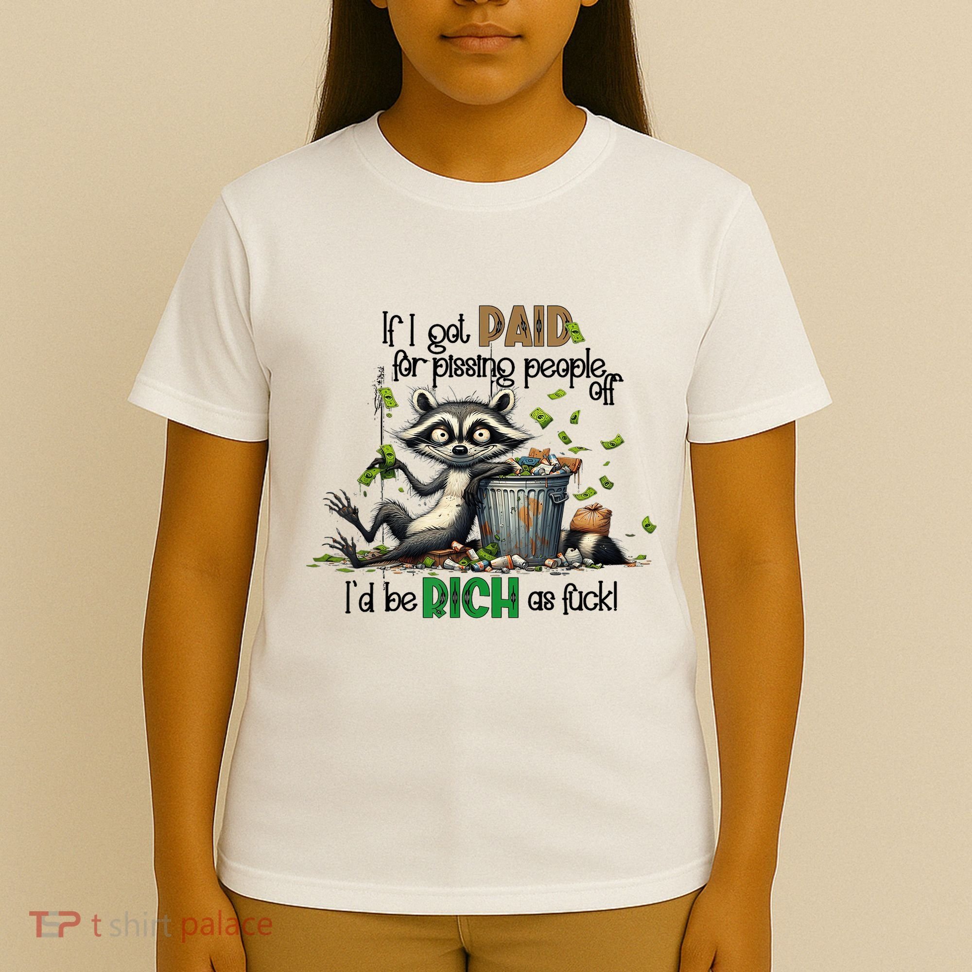 If I Got Paid For Pissing People Off Funny Raccoon Saying T-Shirt