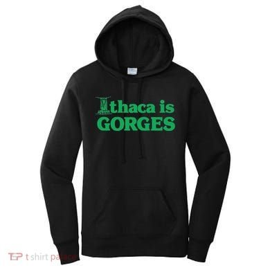 Ithaca Is Gorges Gift Women's Hoodie