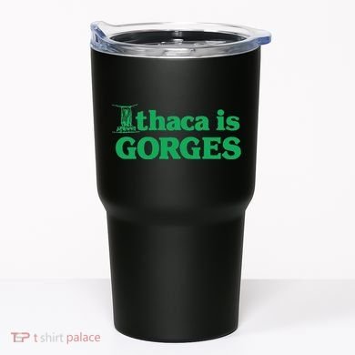 Ithaca Is Gorges Gift Tumbler