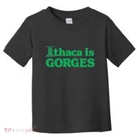 Ithaca Is Gorges Gift Toddler T-Shirt thumb 0