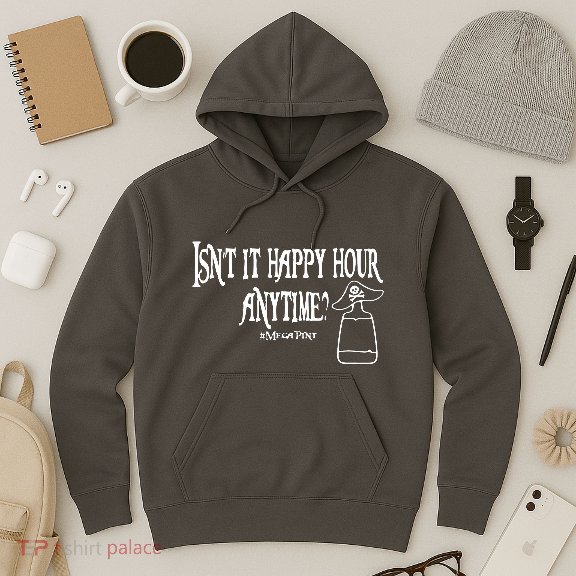 Isn't It Happy Hour Anytime Mega Pint Hoodie