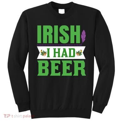 Irish I Had Beer Sweatshirt
