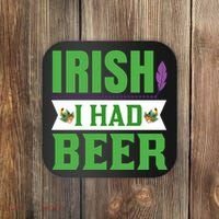 Irish I Had Beer Coaster thumb 0