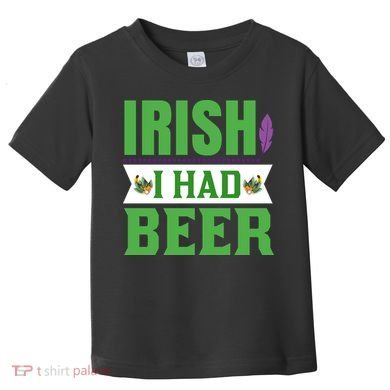Irish I Had Beer Toddler T-Shirt