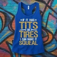 If It Has Tits Or Tires I Can Make It Squeal Fun Mechanic Cute Gift Women's Tank Top thumb 3