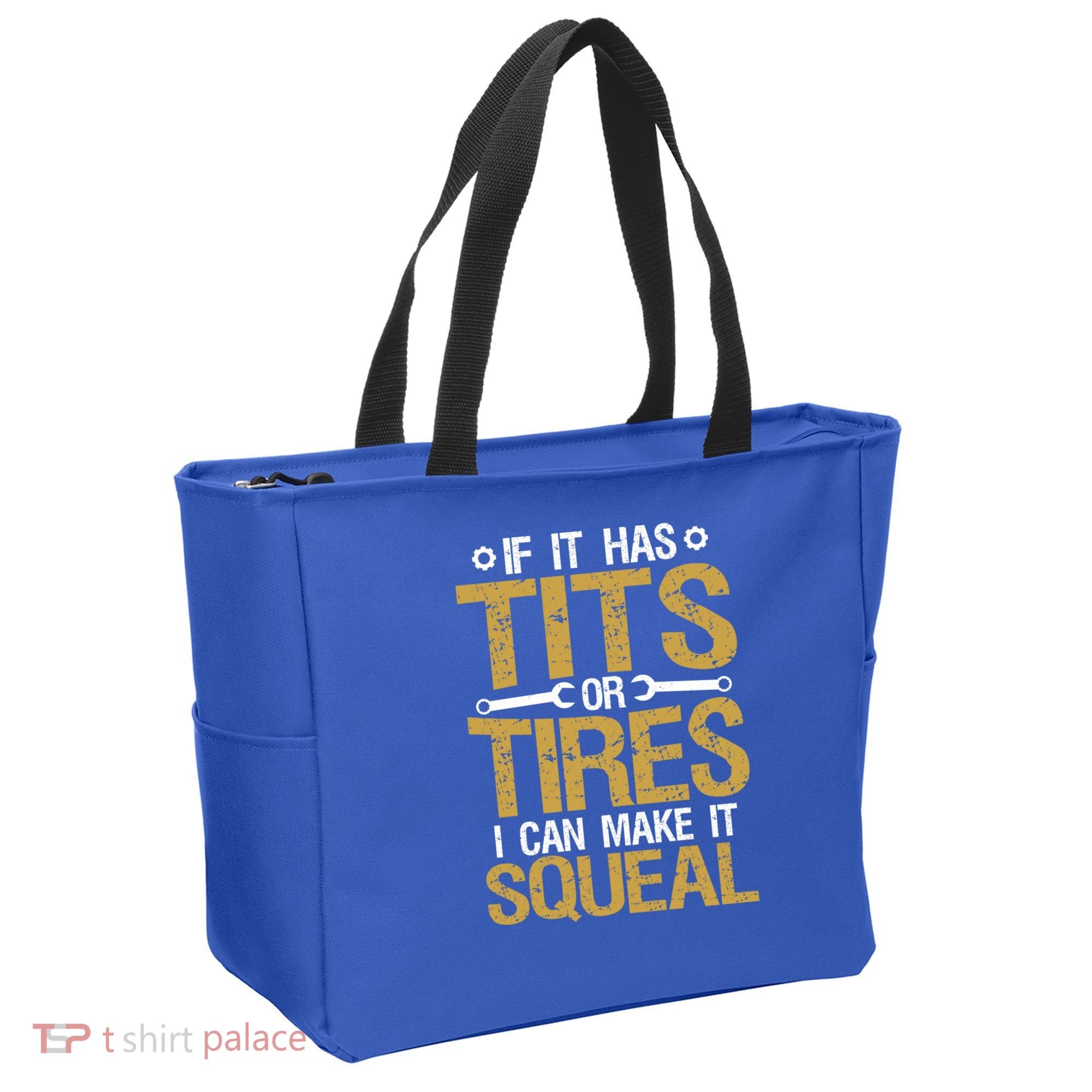 If It Has Tits Or Tires I Can Make It Squeal Fun Mechanic Cute Gift Tote Bag