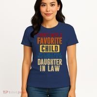 If I Had A Favorite Child It Would Most Definitely Be My Daughter In Law Women's T-Shirt thumb 4