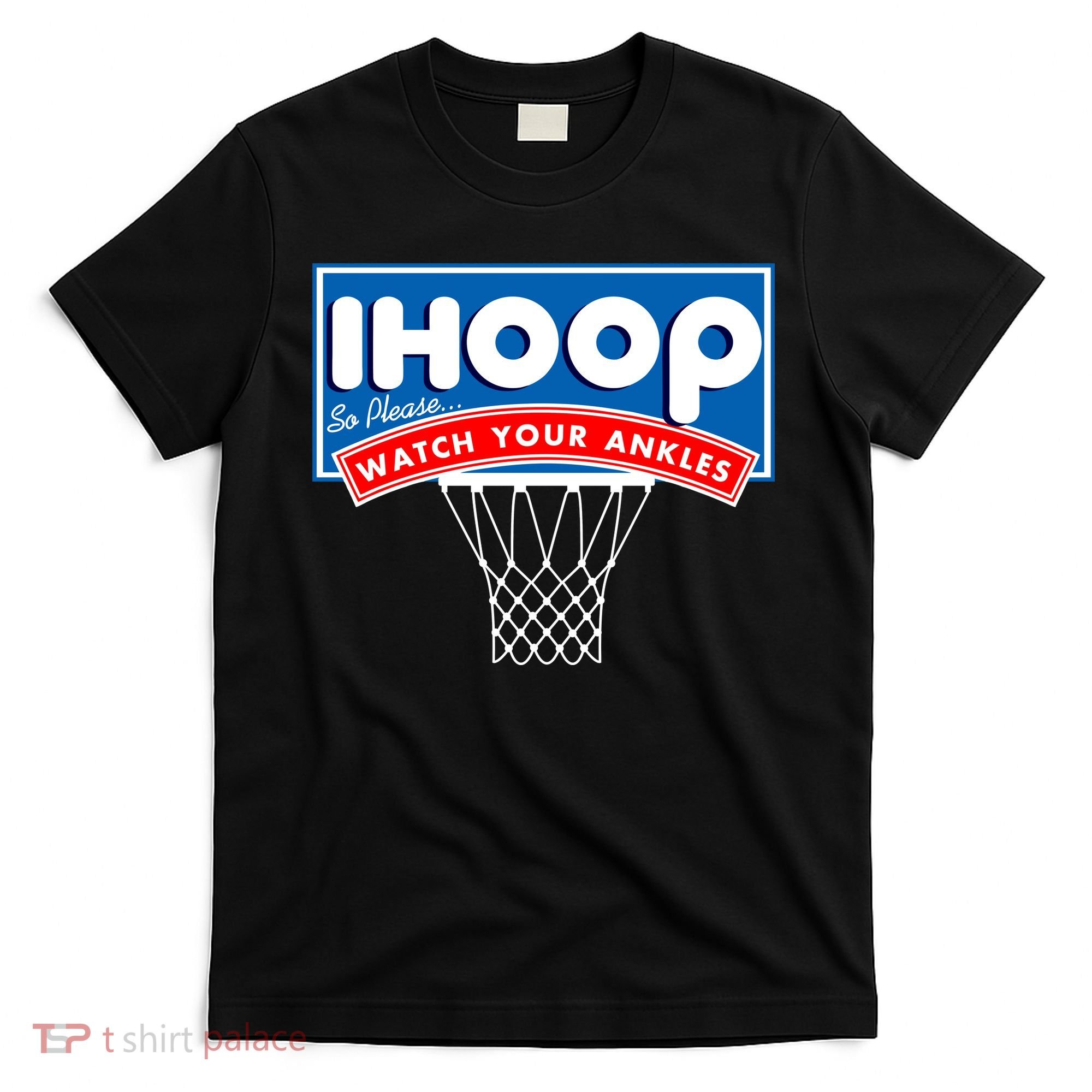 Ihoop I Hoop So Please Watch Your Ankles Classic Logo T-Shirt