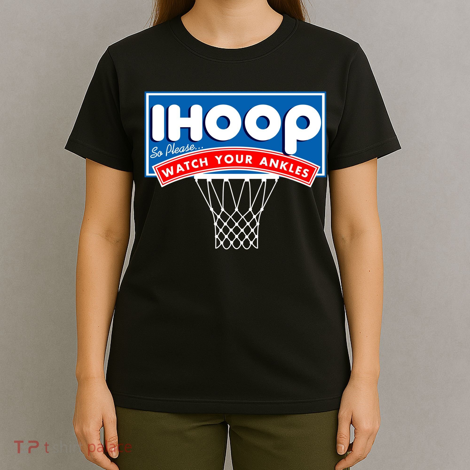 Ihoop I Hoop So Please Watch Your Ankles Classic Logo T-Shirt