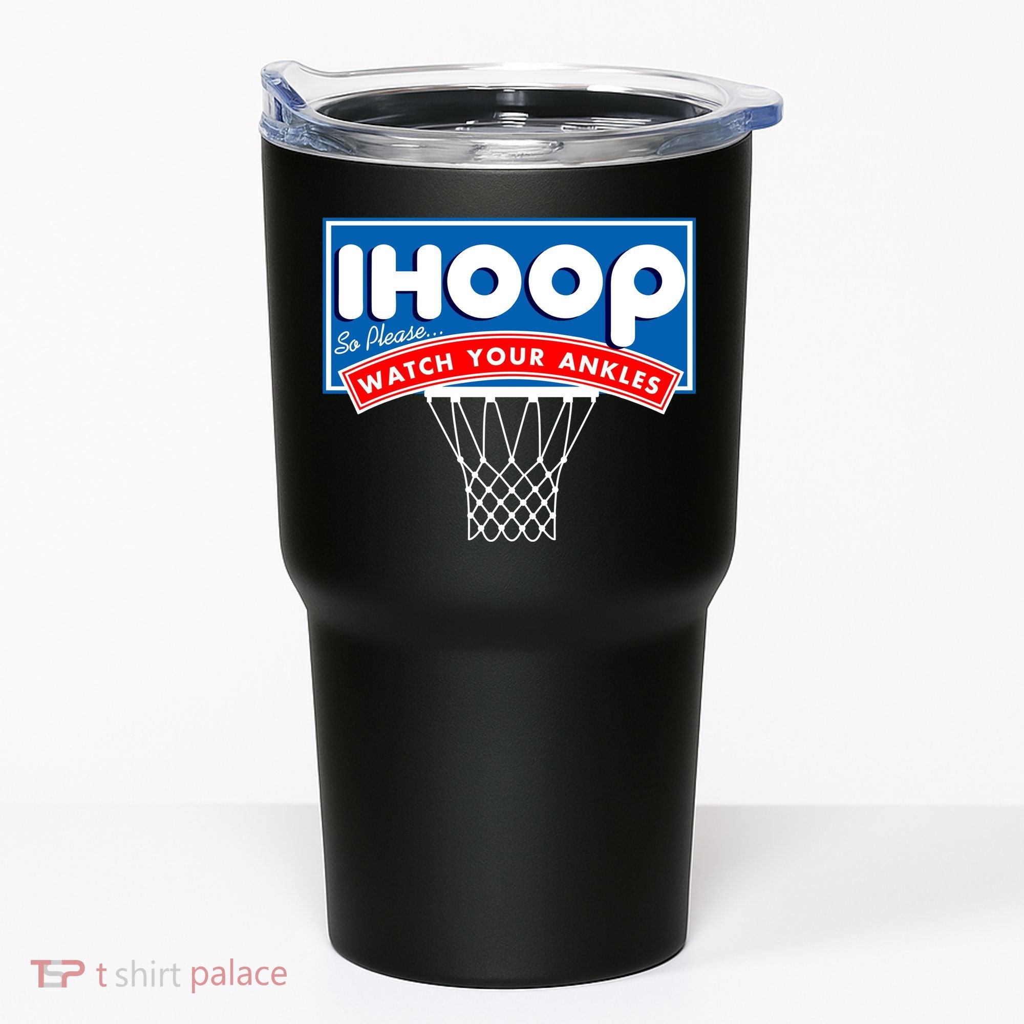 Ihoop I Hoop So Please Watch Your Ankles Classic Logo Tumbler