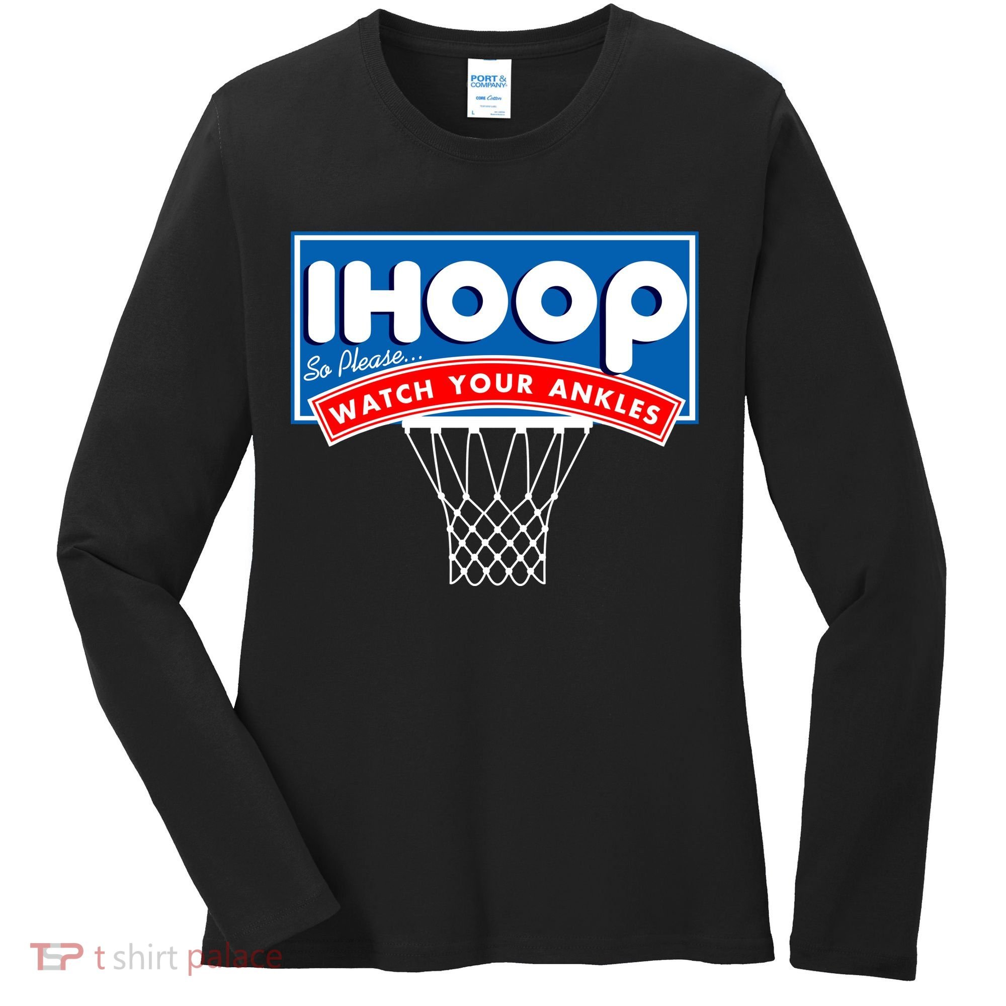 Ihoop I Hoop So Please Watch Your Ankles Classic Logo Women's Long Sleeve Shirt