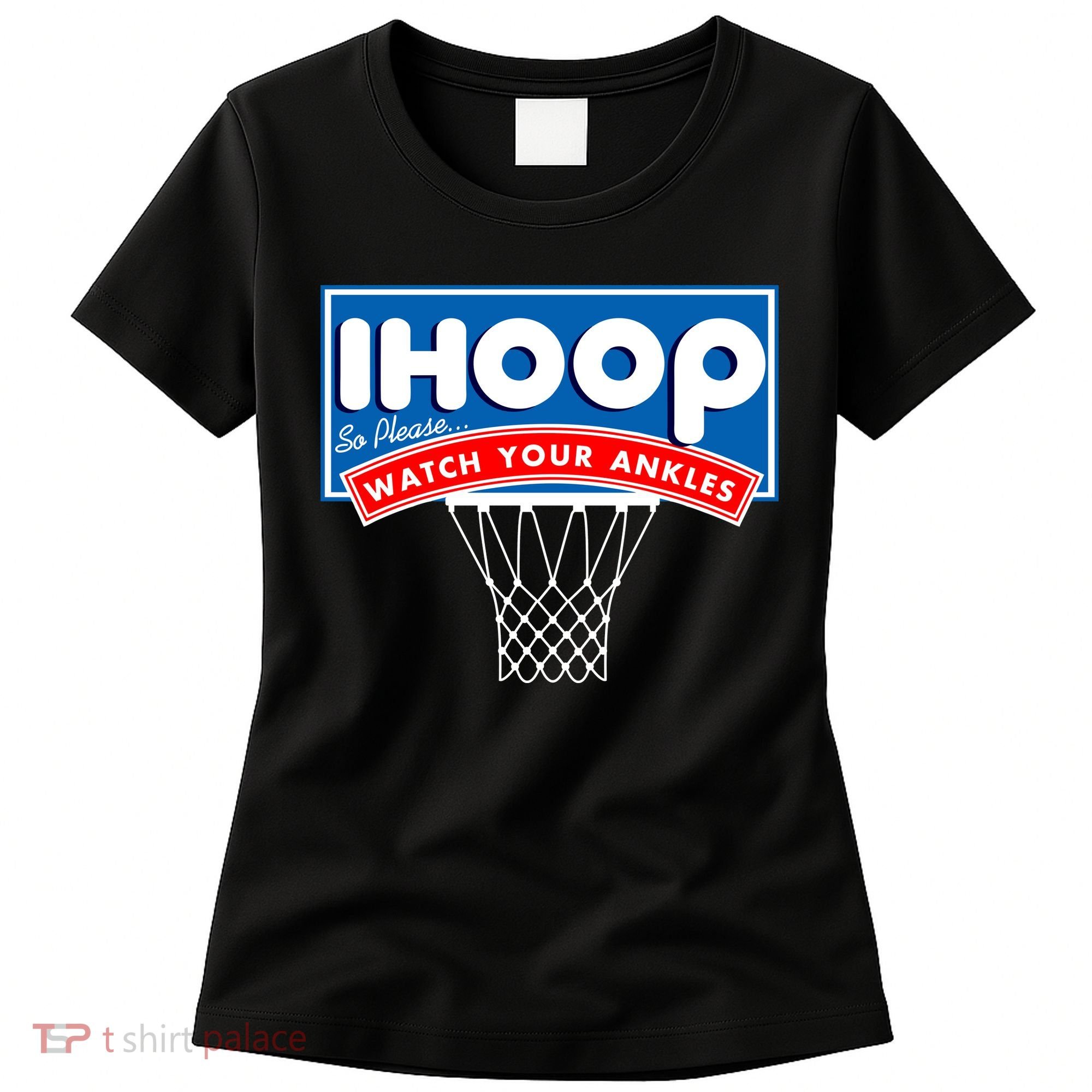 Ihoop I Hoop So Please Watch Your Ankles Classic Logo Women's T-Shirt