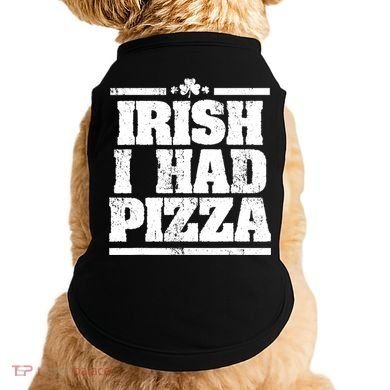 Irish I Had Another Pizza St St Patricks Day Doggie Tank