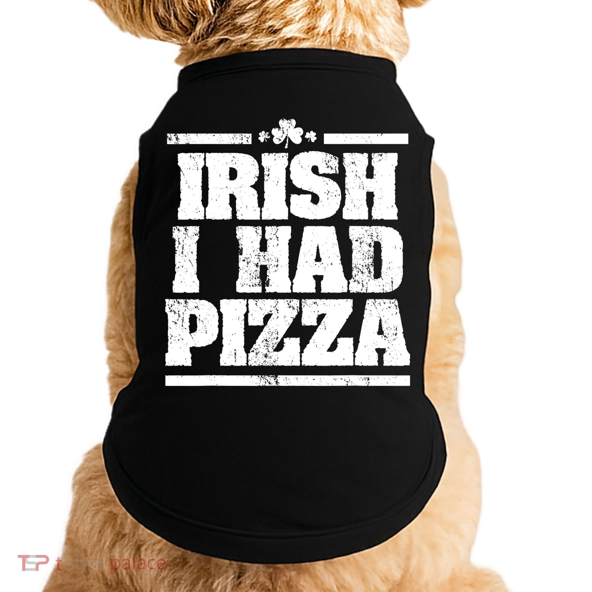 Irish I Had Another Pizza St St Patricks Day Doggie Tank