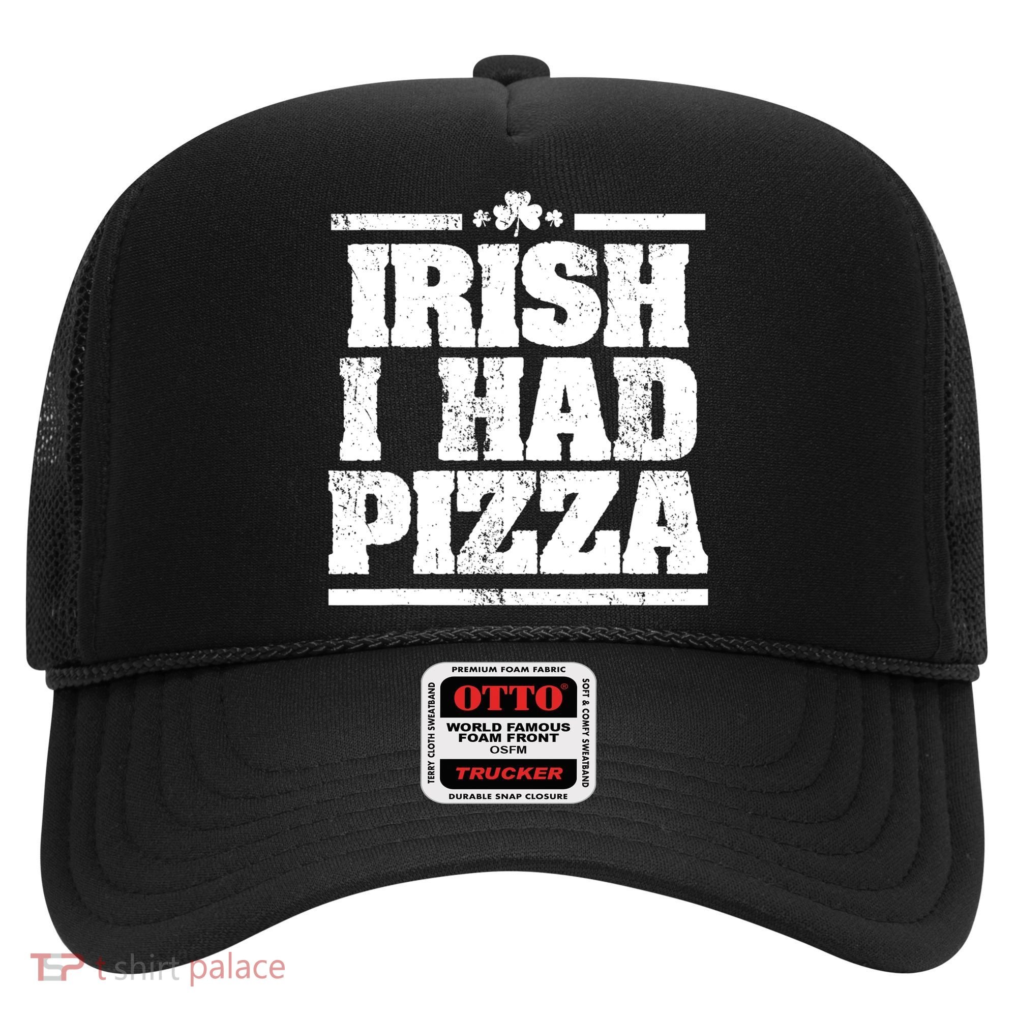 Irish I Had Another Pizza St St Patricks Day Hat