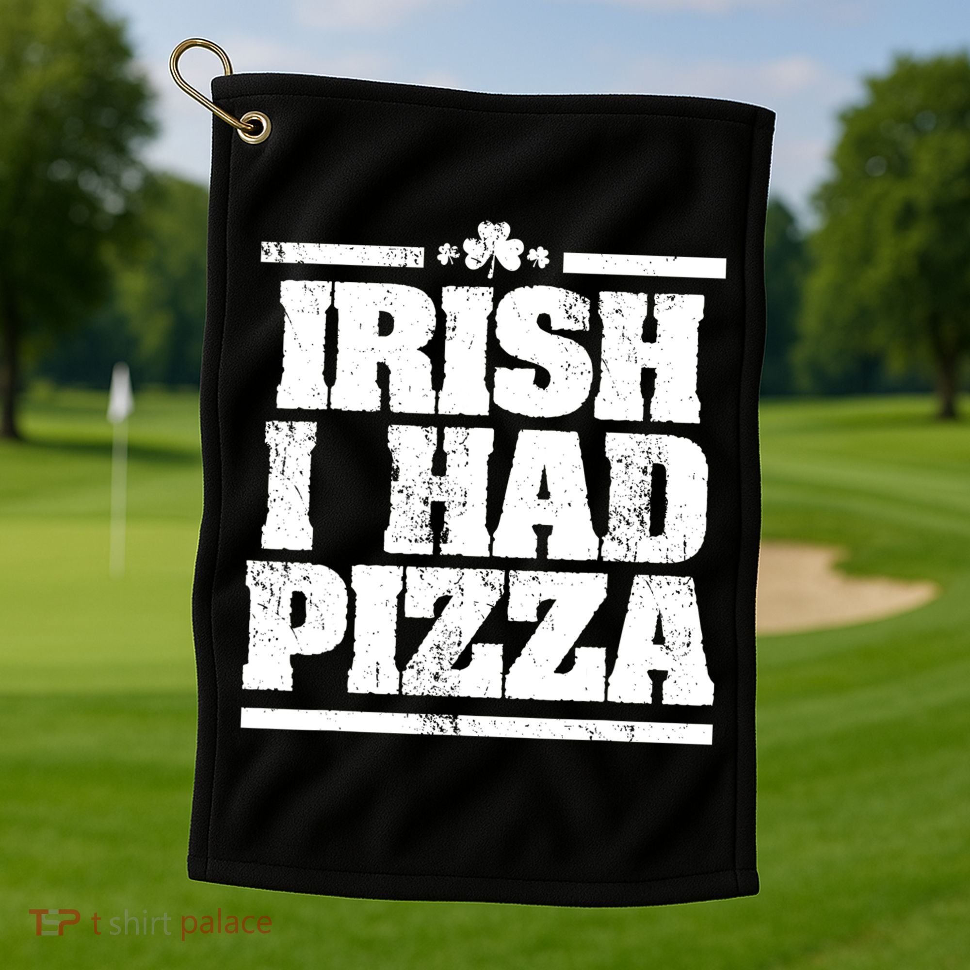 Irish I Had Another Pizza St St Patricks Day Golf Towel