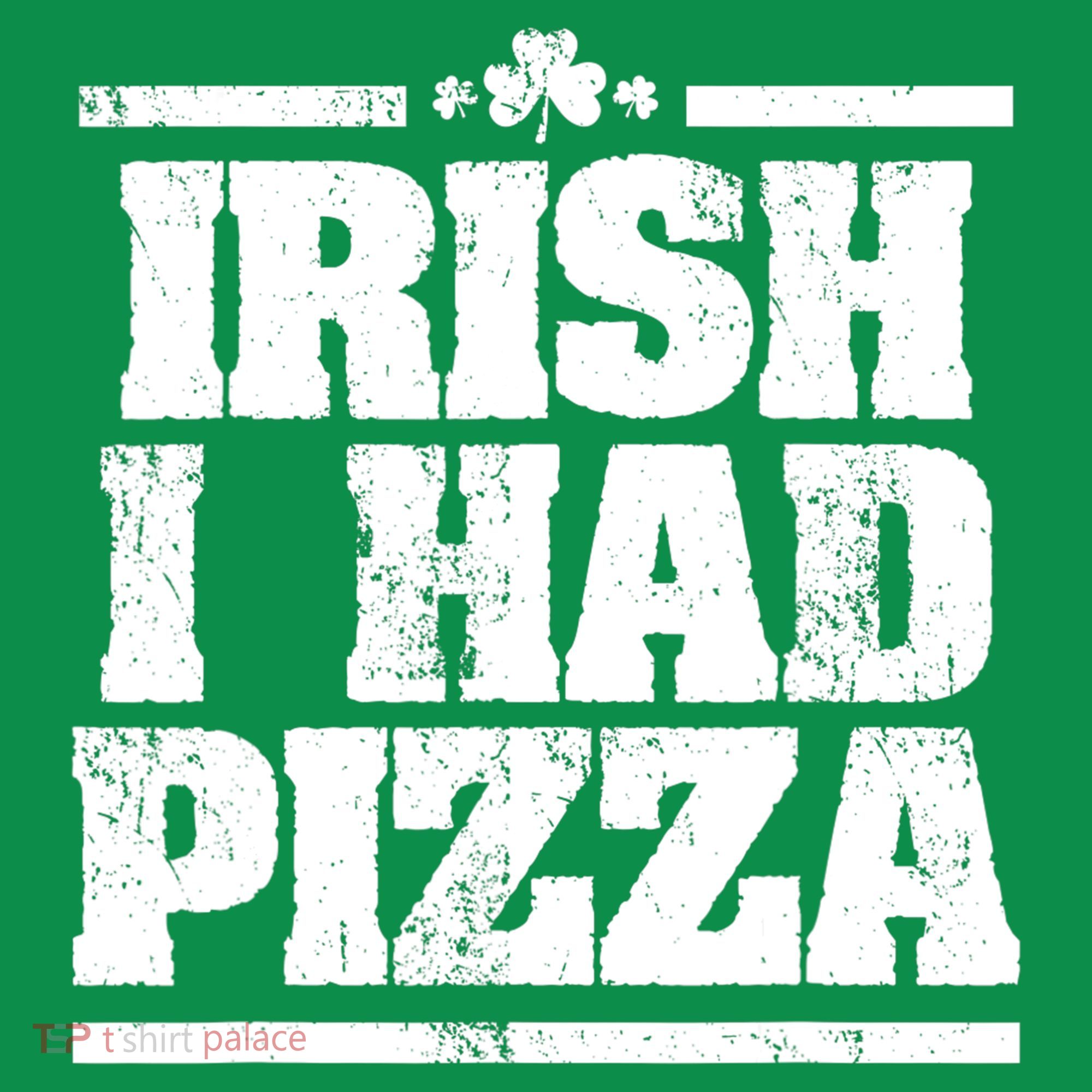 Irish I Had Another Pizza St St Patricks Day Women's Long Sleeve Shirt
