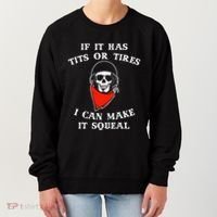 If It Has Tits Or Tires I Can Make It Squeal Funny Women's Sweatshirt thumb 0