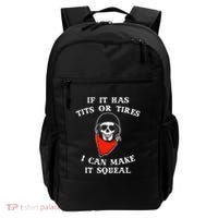 If It Has Tits Or Tires I Can Make It Squeal Funny Backpack thumb 0