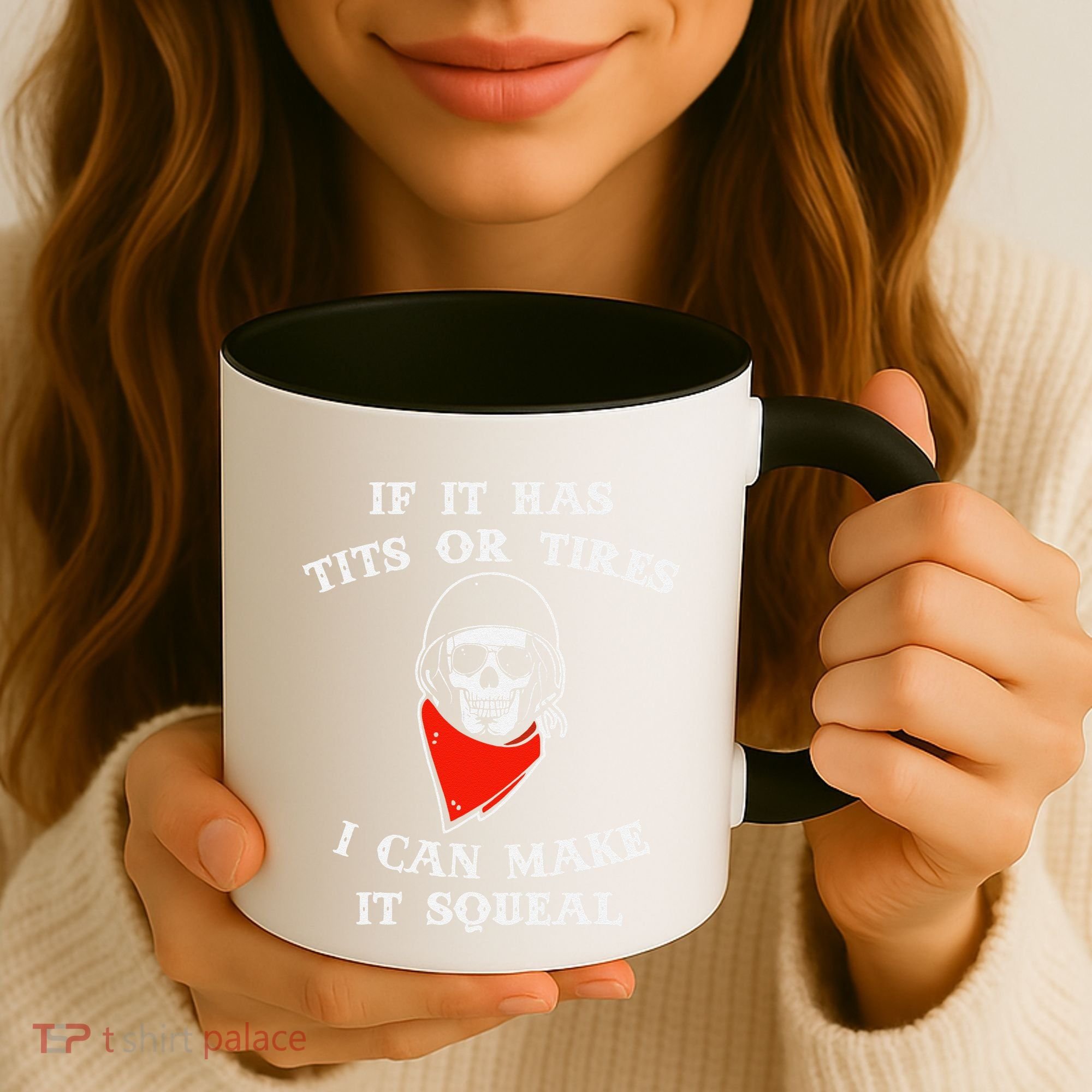 If It Has Tits Or Tires I Can Make It Squeal Funny Coffee Mug