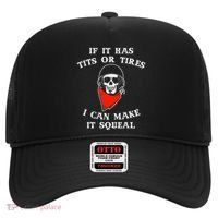 If It Has Tits Or Tires I Can Make It Squeal Funny Hat thumb 0