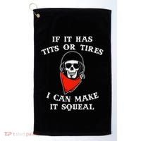 If It Has Tits Or Tires I Can Make It Squeal Funny Golf Towel thumb 0