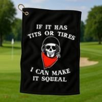 If It Has Tits Or Tires I Can Make It Squeal Funny Golf Towel thumb 1