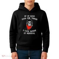 If It Has Tits Or Tires I Can Make It Squeal Funny Kids Hoodie thumb 4