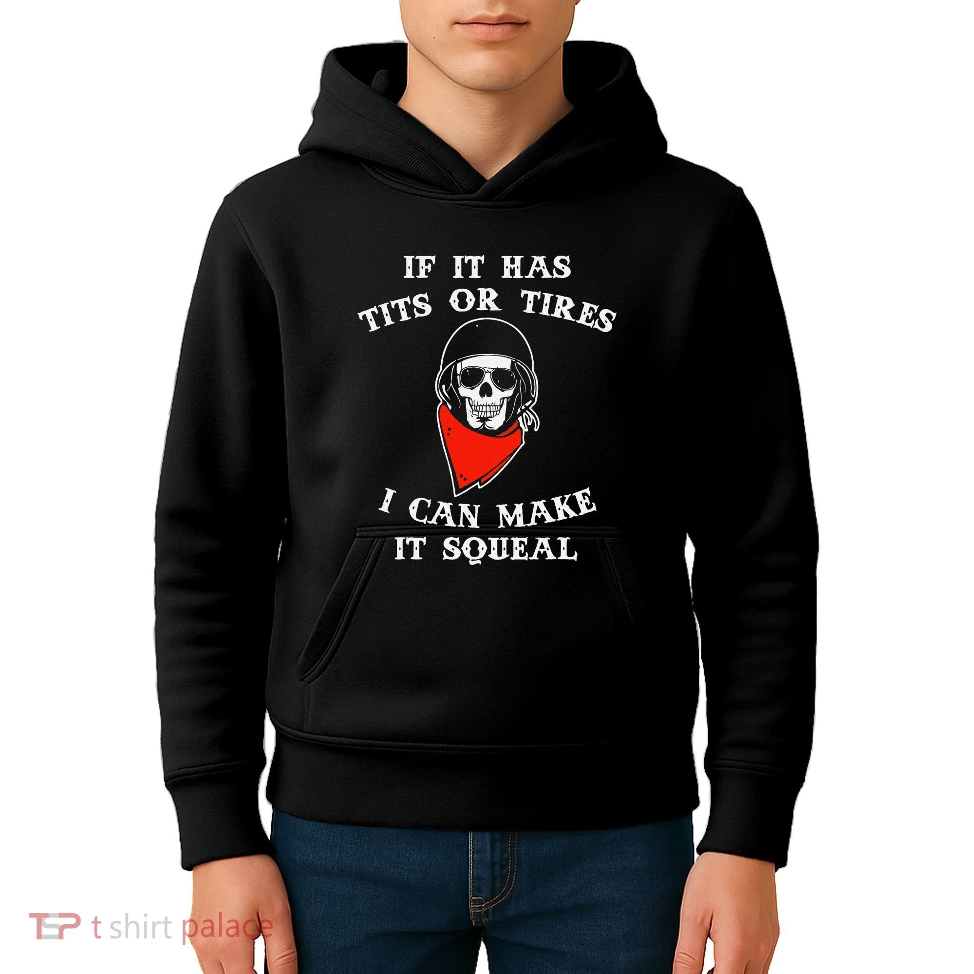If It Has Tits Or Tires I Can Make It Squeal Funny Kids Hoodie