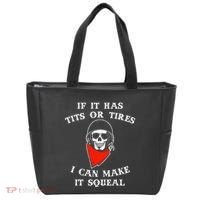 If It Has Tits Or Tires I Can Make It Squeal Funny Tote Bag thumb 0