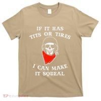 If It Has Tits Or Tires I Can Make It Squeal Funny T-Shirt thumb 0
