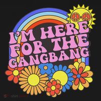 Inappropriate IM Here For The Gangbang Embarassing Adult Sweatshirt thumb 3