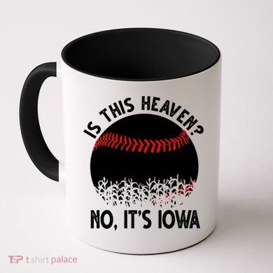 Is It Heaven No It's Iowa Baseball Lover Coffee Mug