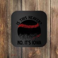 Is It Heaven No It's Iowa Baseball Lover Coaster thumb 0