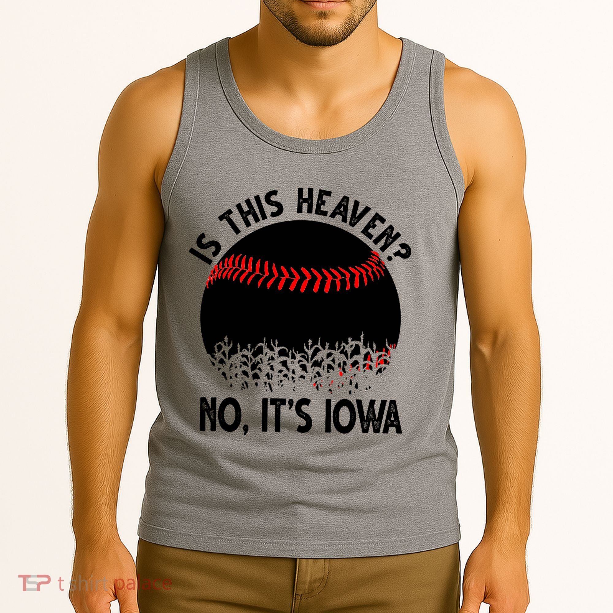 Is It Heaven No It's Iowa Baseball Lover Tank Top