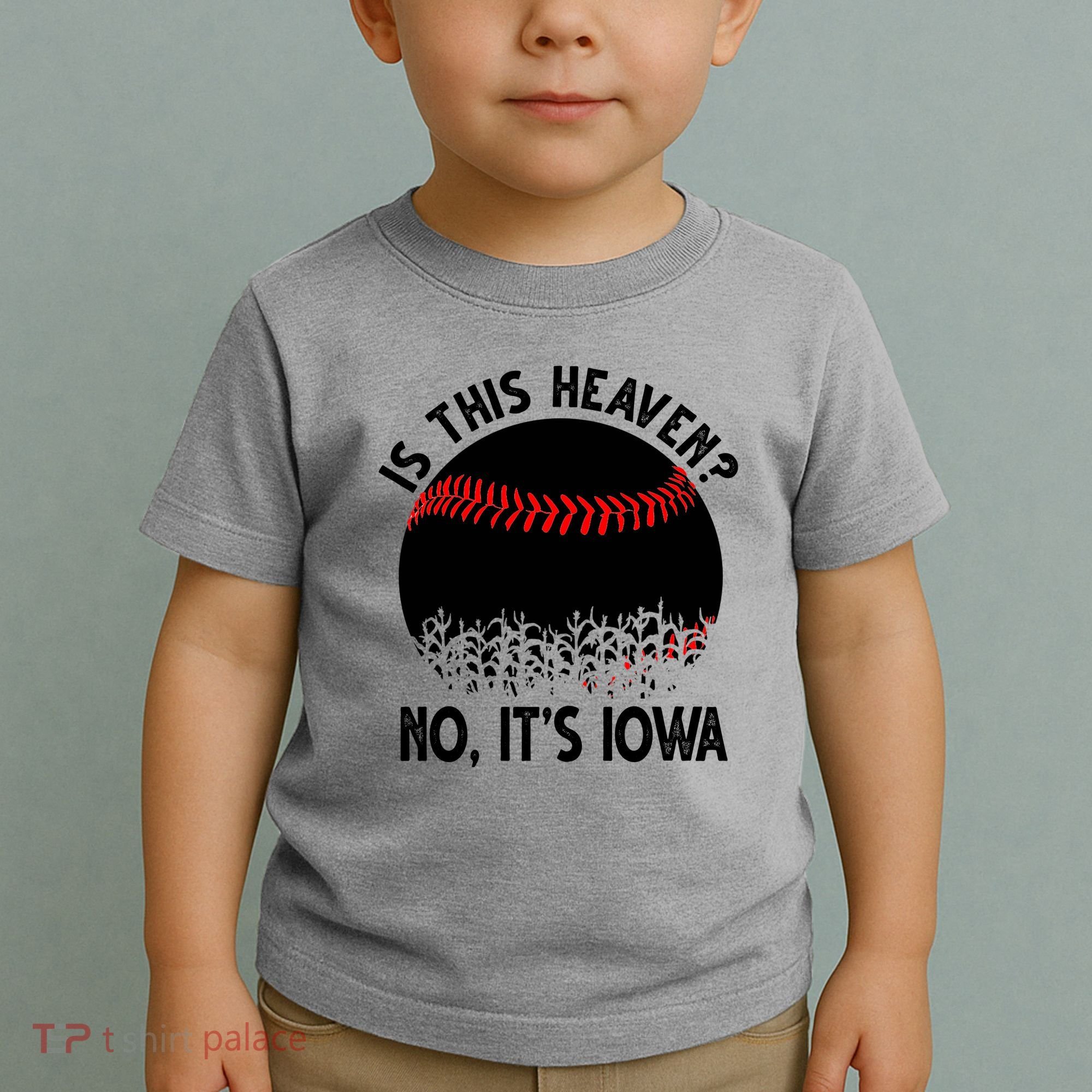 Is It Heaven No It's Iowa Baseball Lover Toddler T-Shirt