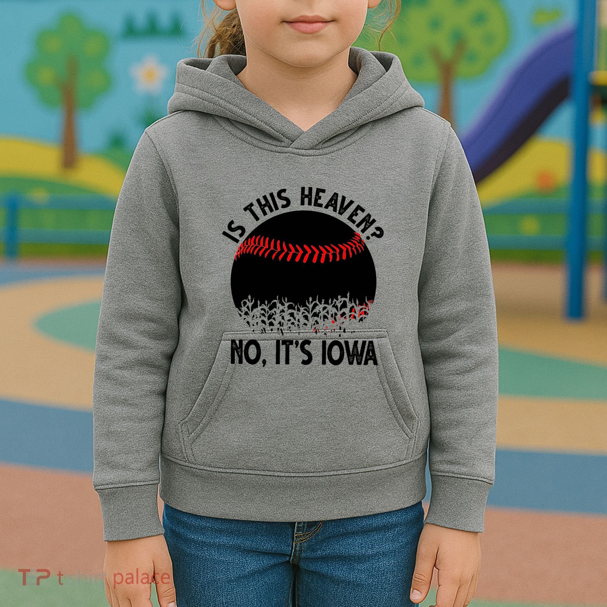 Is It Heaven No It's Iowa Baseball Lover Kids Hoodie