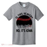 Is It Heaven No It's Iowa Baseball Lover Kids T-Shirt thumb 0