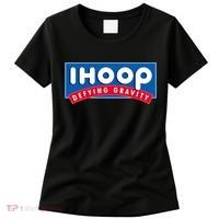Ihoop I Hoop Defying Gravity Basketball & Basketballer Women's T-Shirt thumb 0