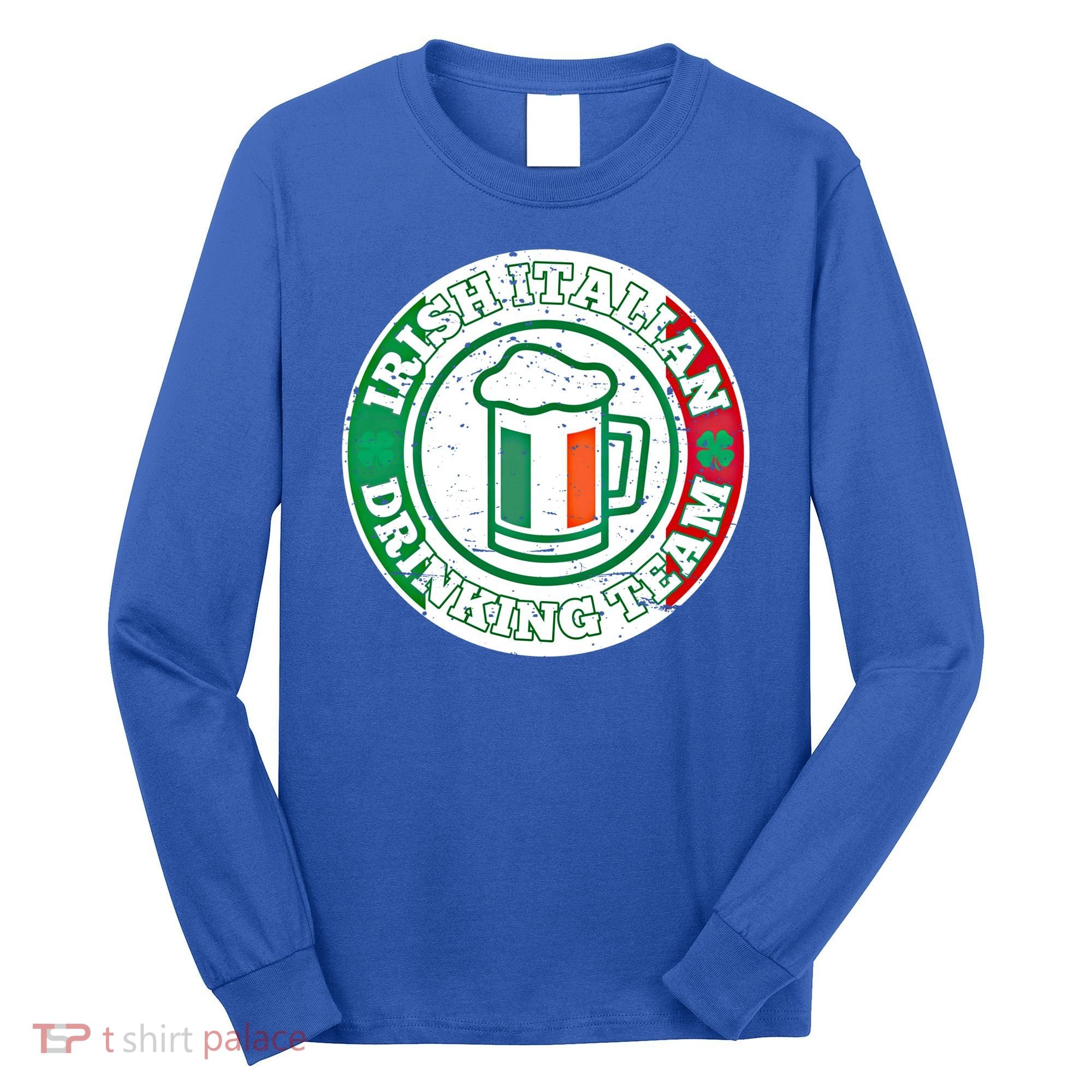 Irish Italian Ing Team Italy Flag St Patrick Humor Gift Cool Gift Long Sleeve Shirt