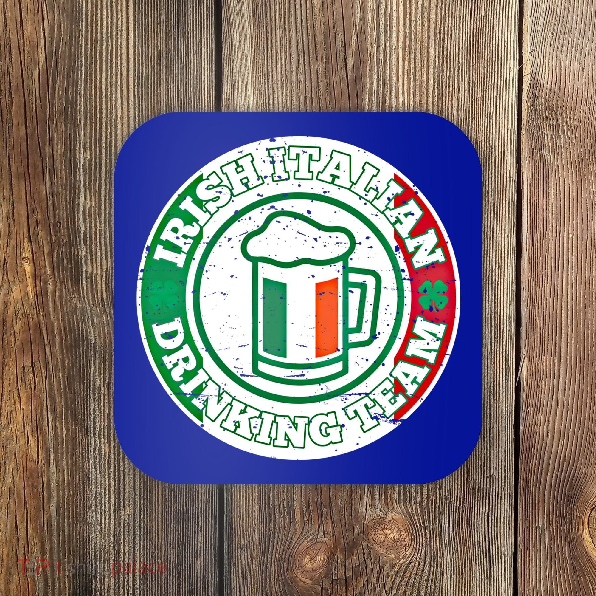 Irish Italian Ing Team Italy Flag St Patrick Humor Gift Cool Gift Coaster