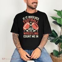 If It Involves Football And Wrestling Count Me In Comfort Colors T-Shirt thumb 3