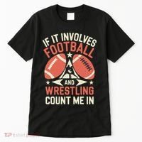If It Involves Football And Wrestling Count Me In Tall T-Shirt thumb 0