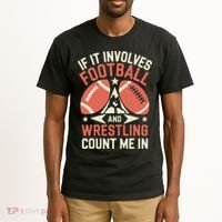 If It Involves Football And Wrestling Count Me In Tall T-Shirt thumb 2