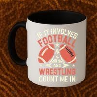 If It Involves Football And Wrestling Count Me In Coffee Mug thumb 2