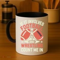 If It Involves Football And Wrestling Count Me In Coffee Mug thumb 4