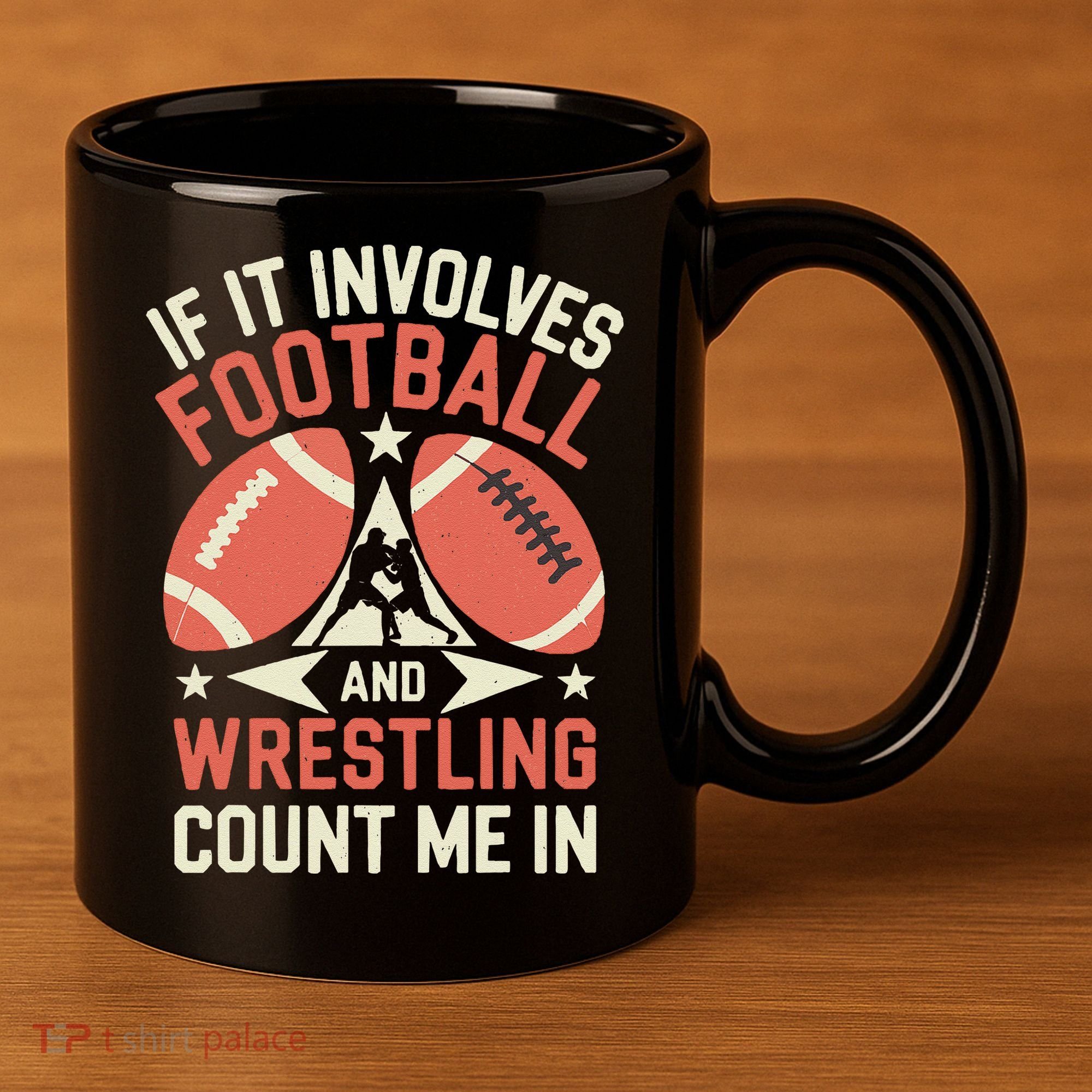 If It Involves Football And Wrestling Count Me In 11oz C Handle Ceramic Mug