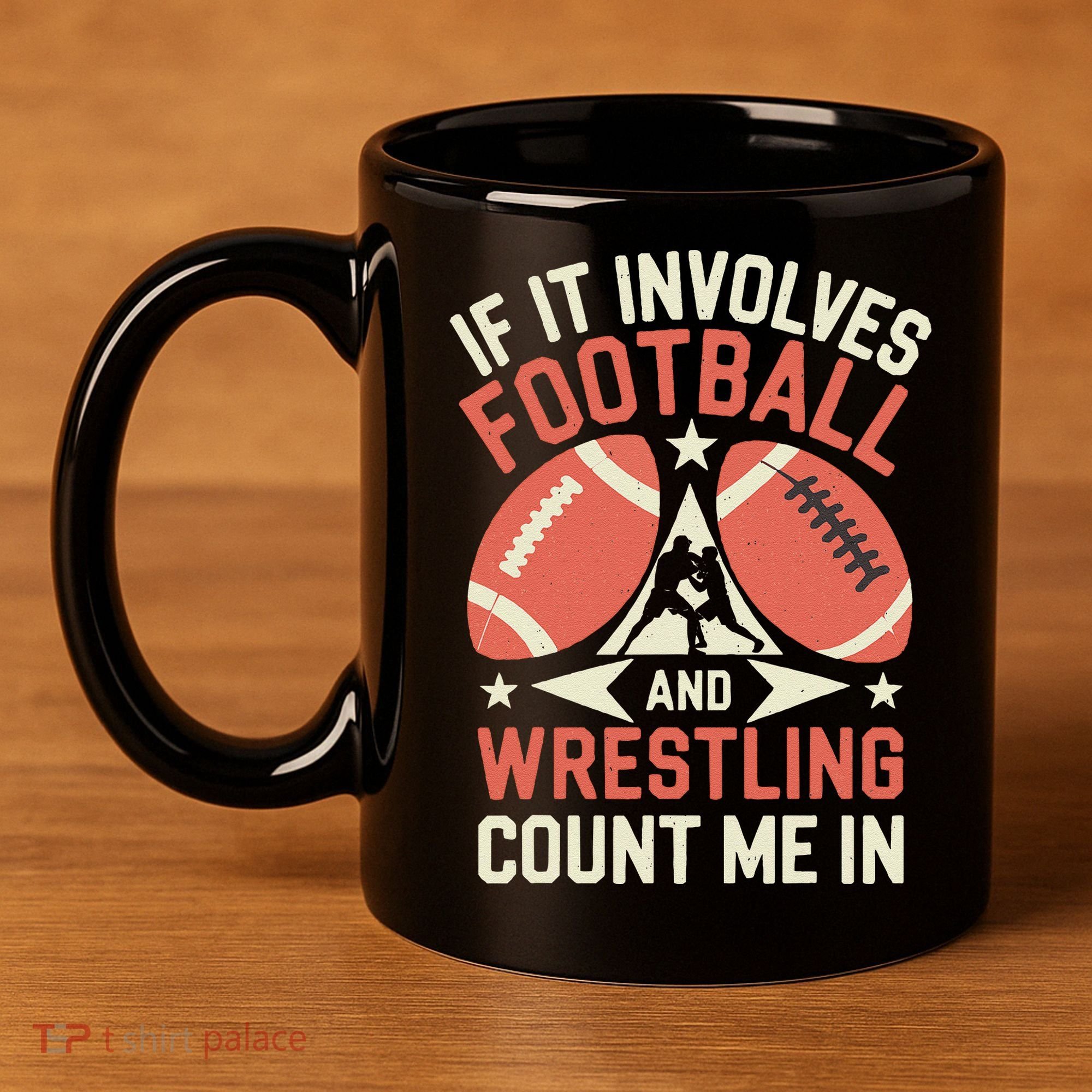 If It Involves Football And Wrestling Count Me In 11oz C Handle Ceramic Mug