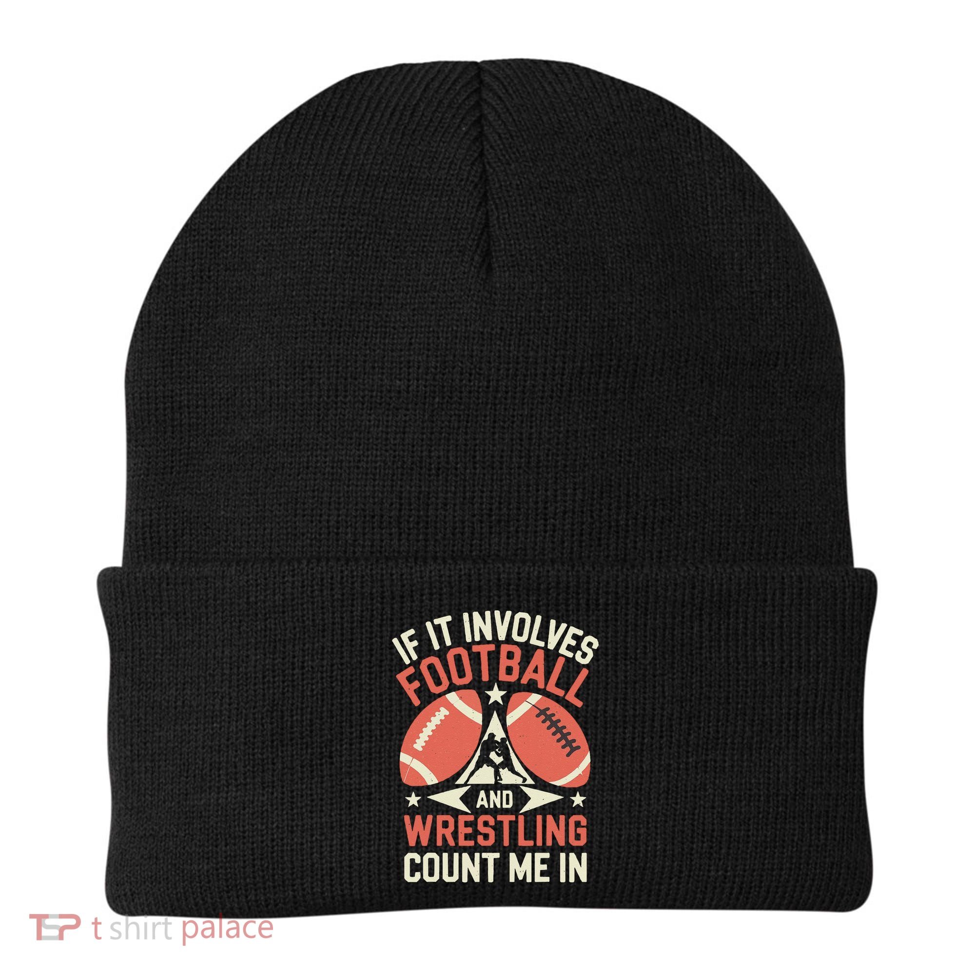 If It Involves Football And Wrestling Count Me In Beanie