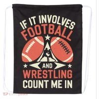 If It Involves Football And Wrestling Count Me In Drawstring Bag thumb 0